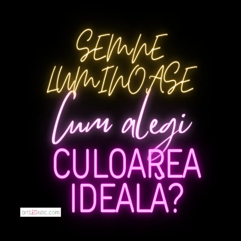 Semne luminoase personalizate: cum alegi culoarea ideală