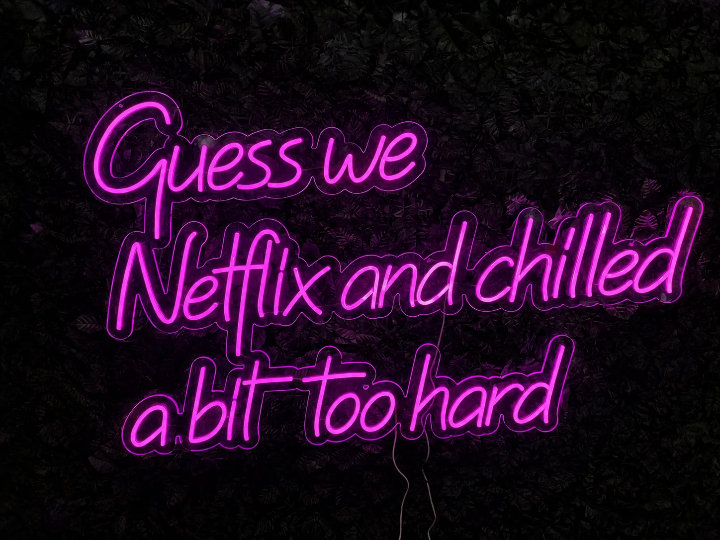 Guess we Netflix and chilled a bit too hard
