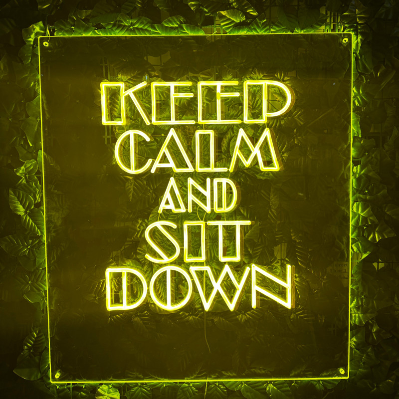 KEEP CALM AND SIT DOWN