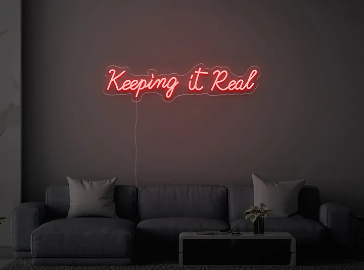 Keeping It Real - Semn Luminos LED Neon