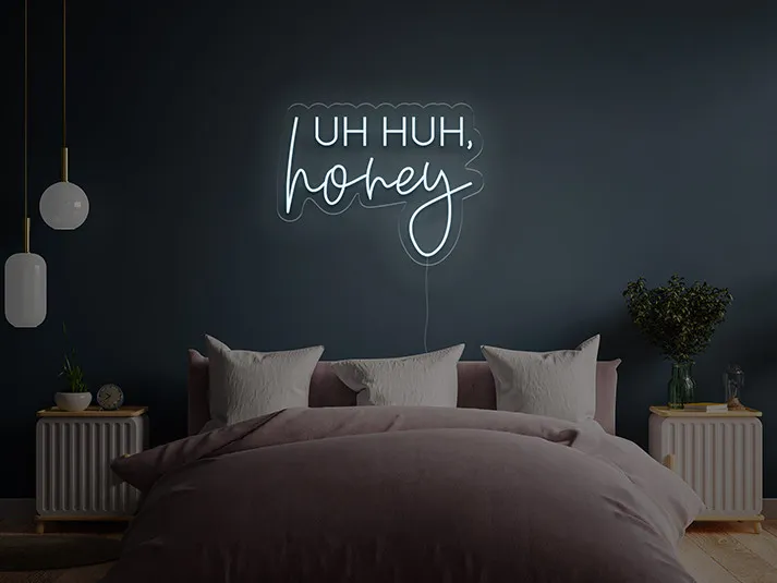Uh, Huh, Honey - Semn Luminos LED Neon
