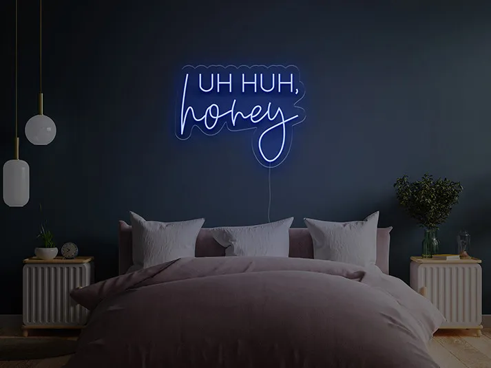 Uh, Huh, Honey - Semn Luminos LED Neon
