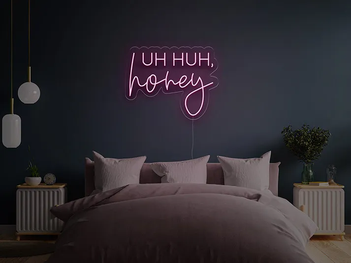 Uh, Huh, Honey - Semn Luminos LED Neon