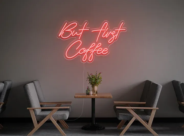 But first Coffee - Semn Luminos LED Neon