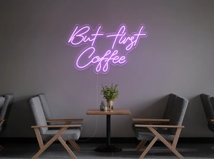 But first Coffee - Semn Luminos LED Neon