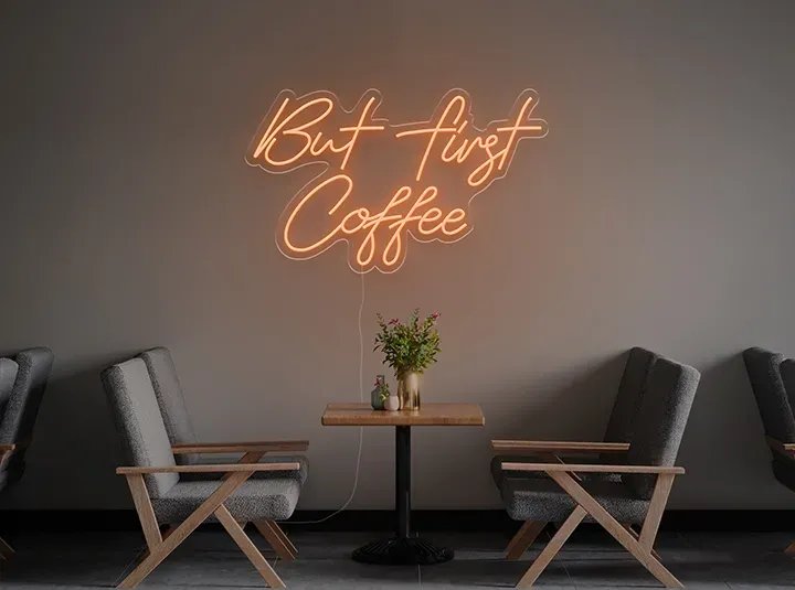 But first Coffee - Semn Luminos LED Neon