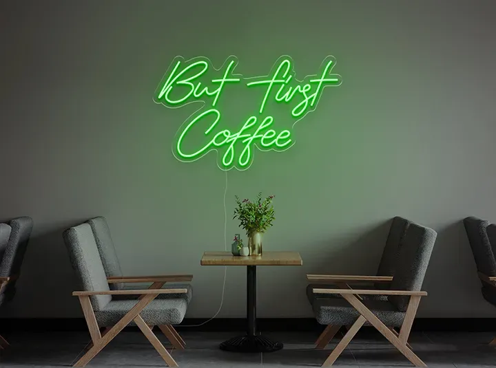 But first Coffee - Semn Luminos LED Neon