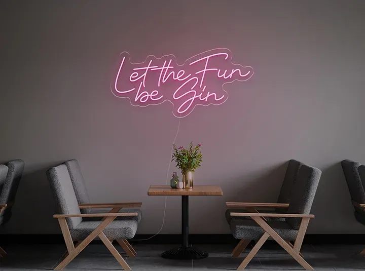 Let the fun be gin - Semn Luminos LED Neon