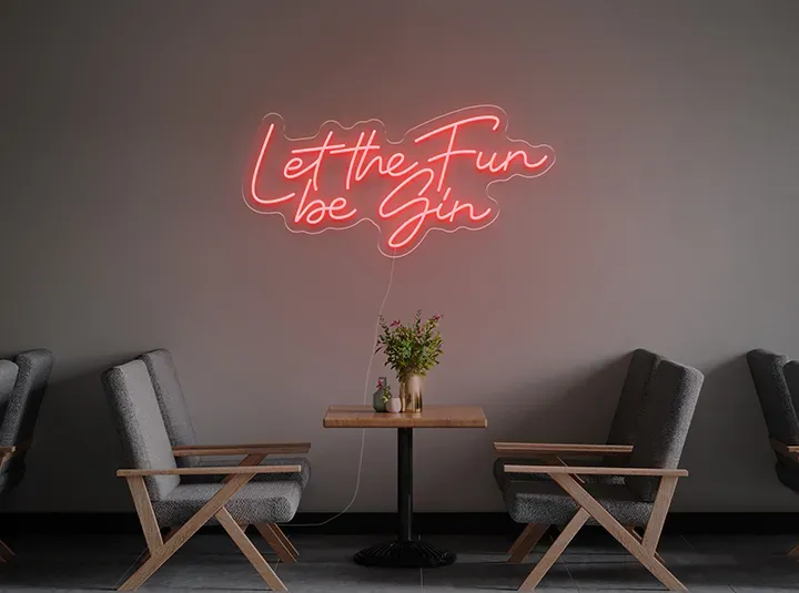 Let the fun be gin - Semn Luminos LED Neon