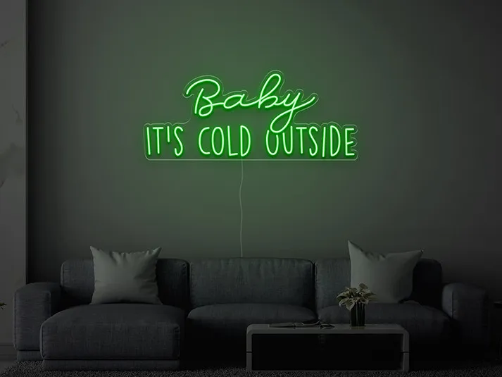 Baby it's cold outside - Semn Luminos LED Neon