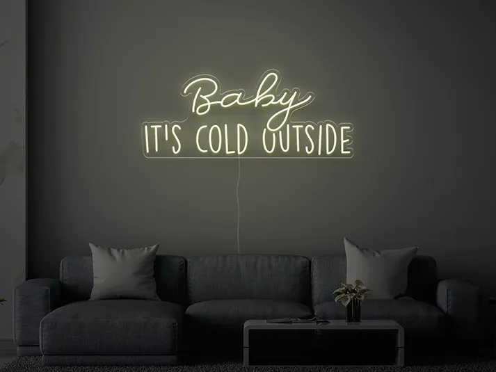 Baby it's cold outside - Semn Luminos LED Neon
