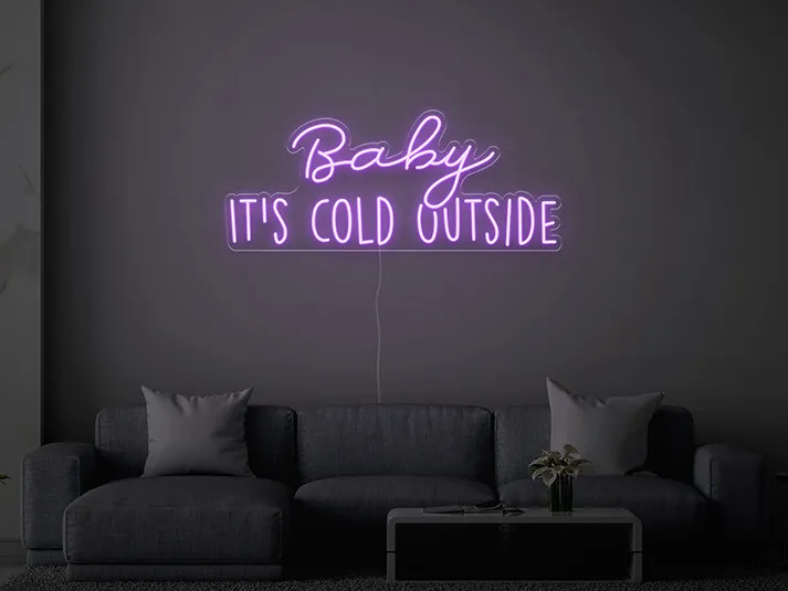 Baby it's cold outside - Semn Luminos LED Neon