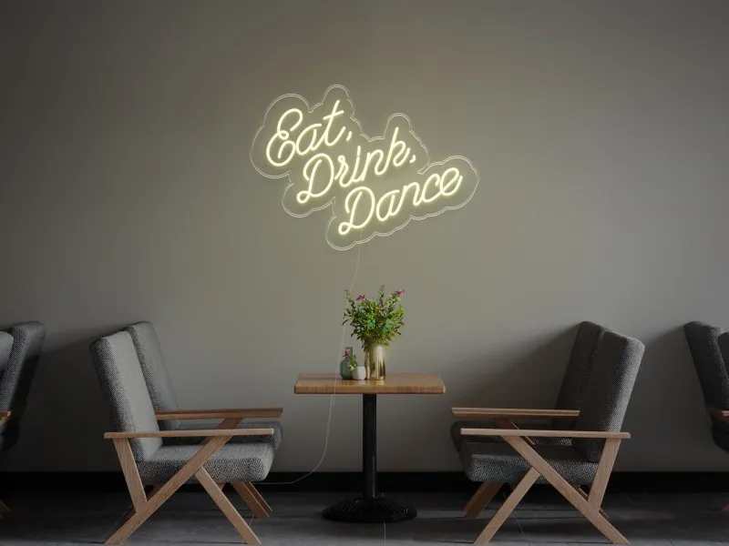 Eat Drink Dance - Semn Luminos LED Neon