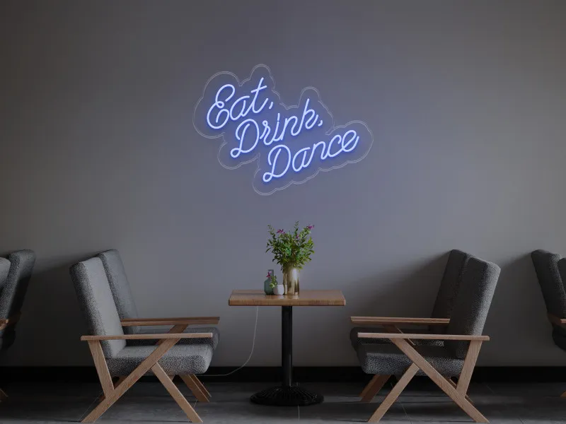 Eat Drink Dance - Semn Luminos LED Neon
