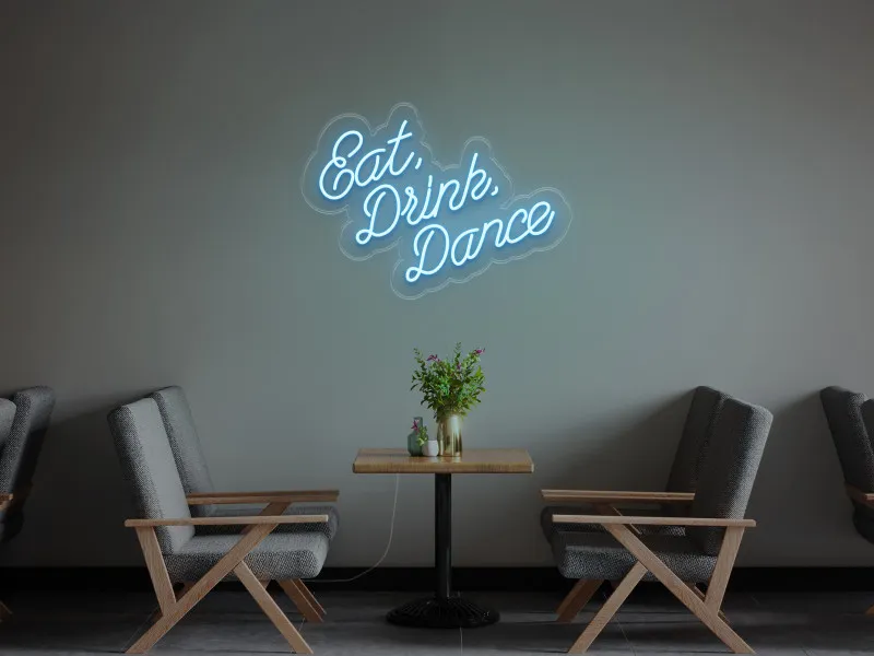 Eat Drink Dance - Semn Luminos LED Neon