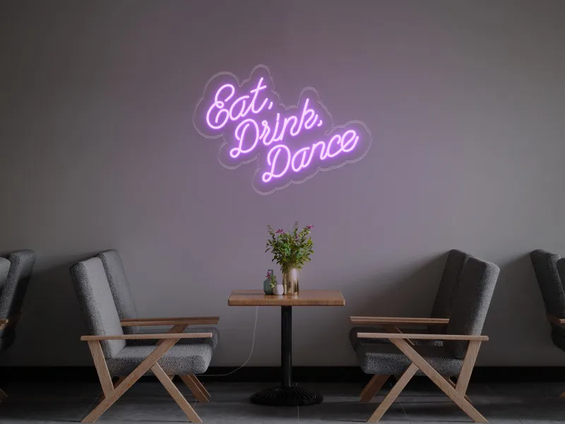 Eat Drink Dance - Semn Luminos LED Neon