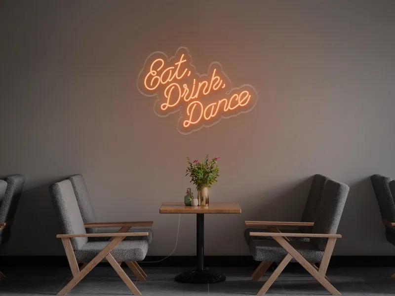 Eat Drink Dance - Semn Luminos LED Neon