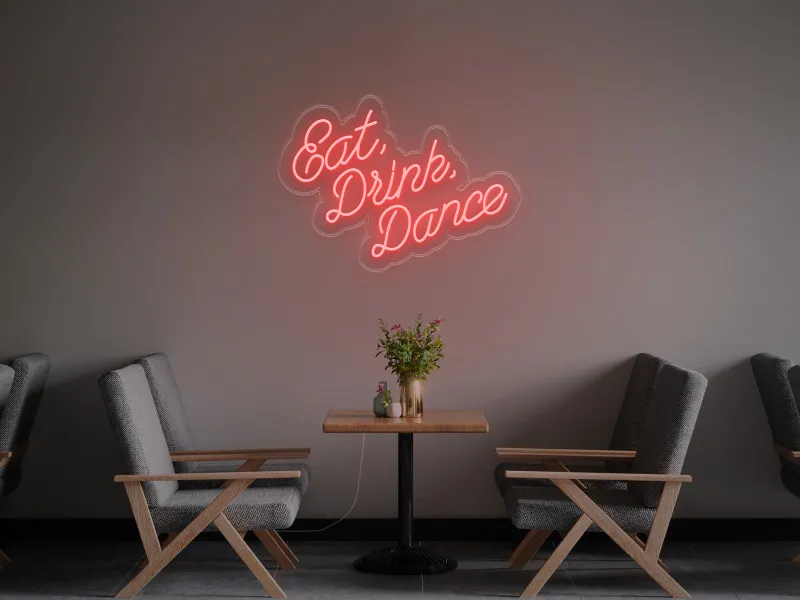 Eat Drink Dance - Semn Luminos LED Neon