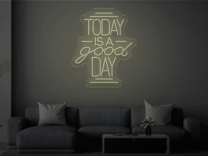 Today is a Good Day - Semn Luminos LED Neon de Inchiriat
