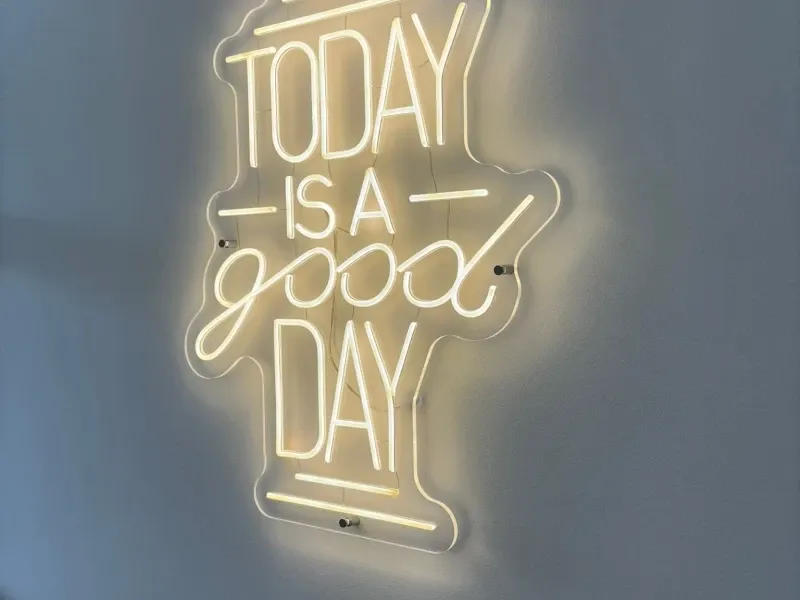 Today is a Good Day - Semn Luminos LED Neon de Inchiriat