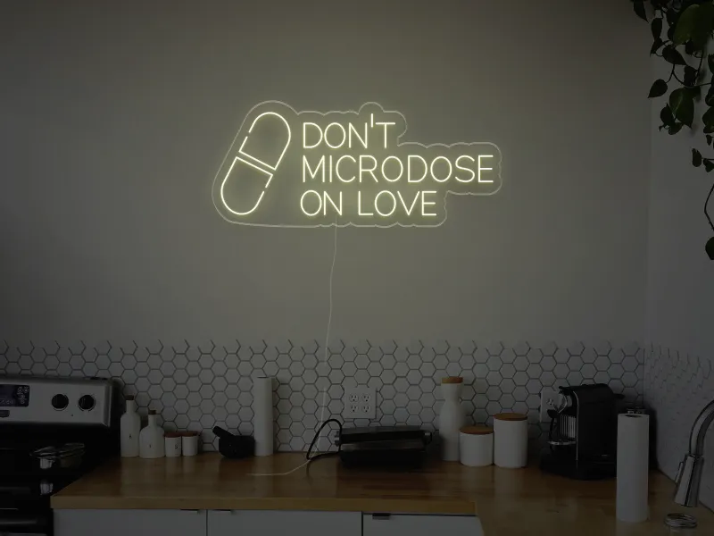 Don't Microdose On Love - Semn Luminos LED Neon