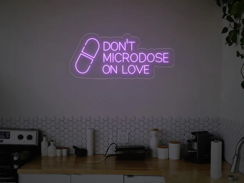 Don't Microdose On Love - Semn Luminos LED Neon