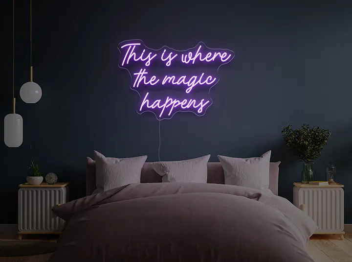 This is where the magic happens - Semn Luminos LED Neon