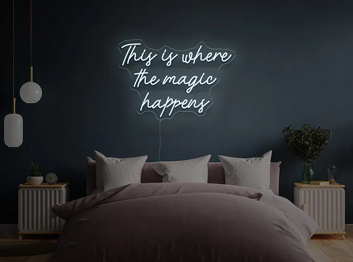 This is where the magic happens - Semn Luminos LED Neon