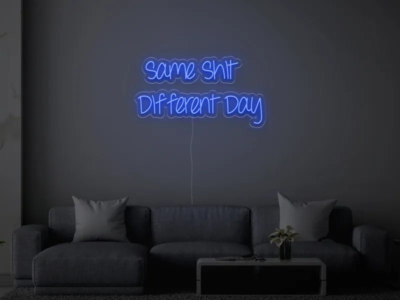 Same Shit Different Day - Semn Luminos LED Neon
