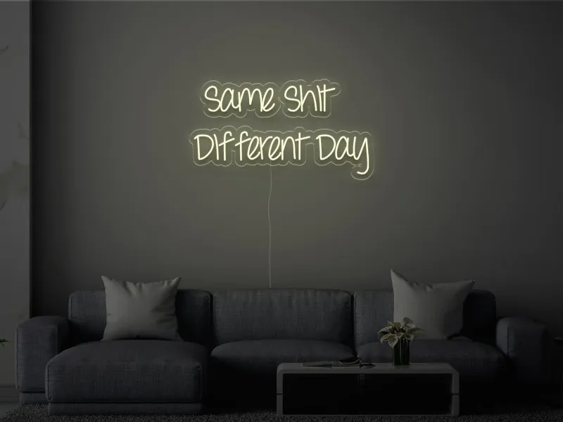 Same Shit Different Day - Semn Luminos LED Neon