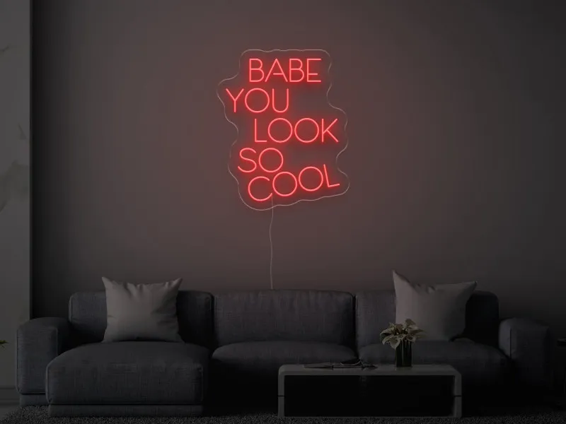 BABE YOU LOOK SO COOL - Semn Luminos LED Neon