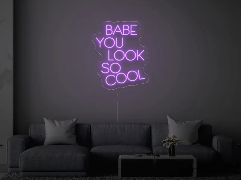 BABE YOU LOOK SO COOL - Semn Luminos LED Neon