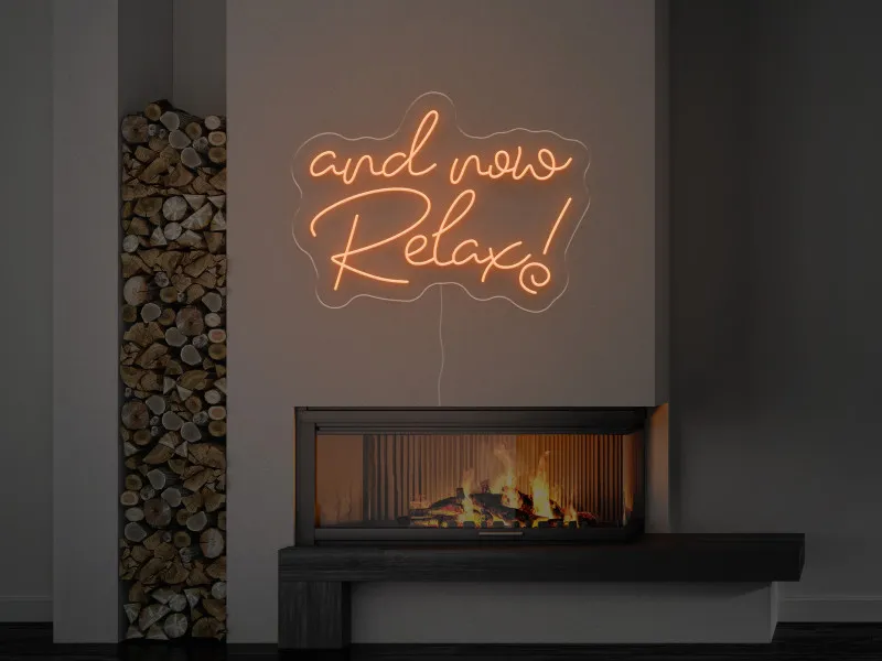 and now Relax! - Signe lumineux au neon LED