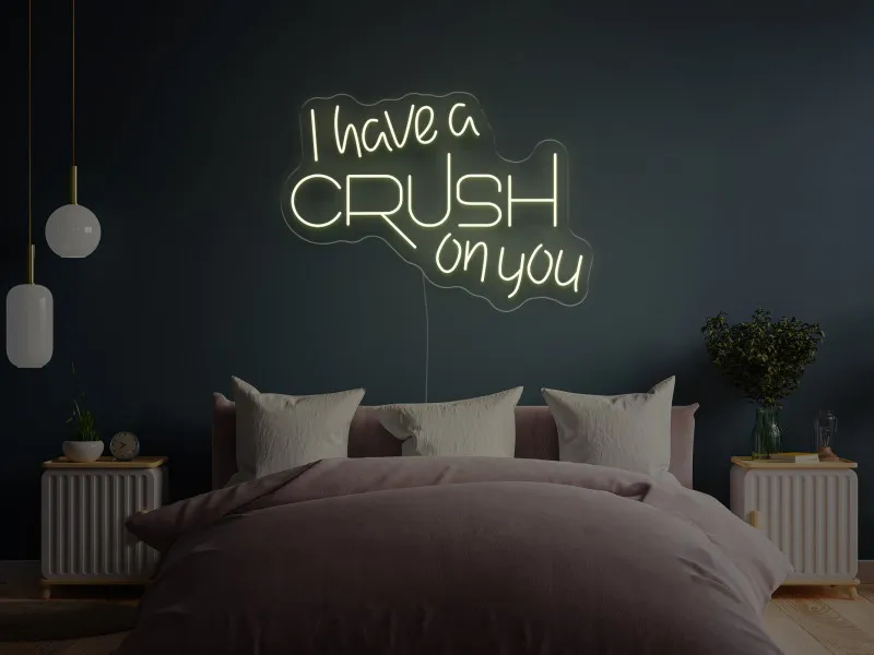 I have a CRUSH on you - Semn Luminos LED Neon