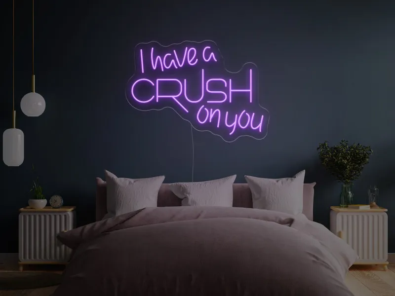 I have a CRUSH on you - Semn Luminos LED Neon