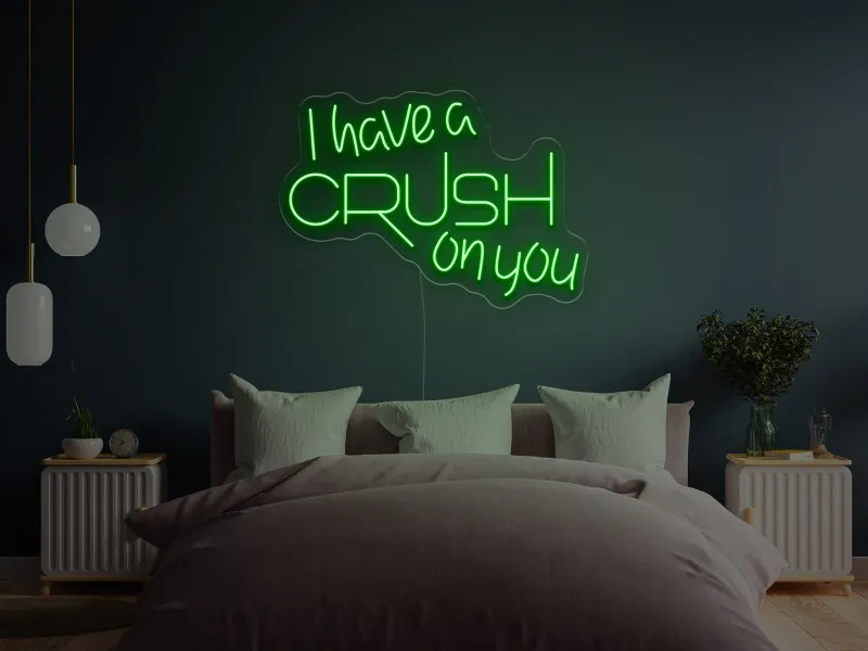 I have a CRUSH on you - Semn Luminos LED Neon