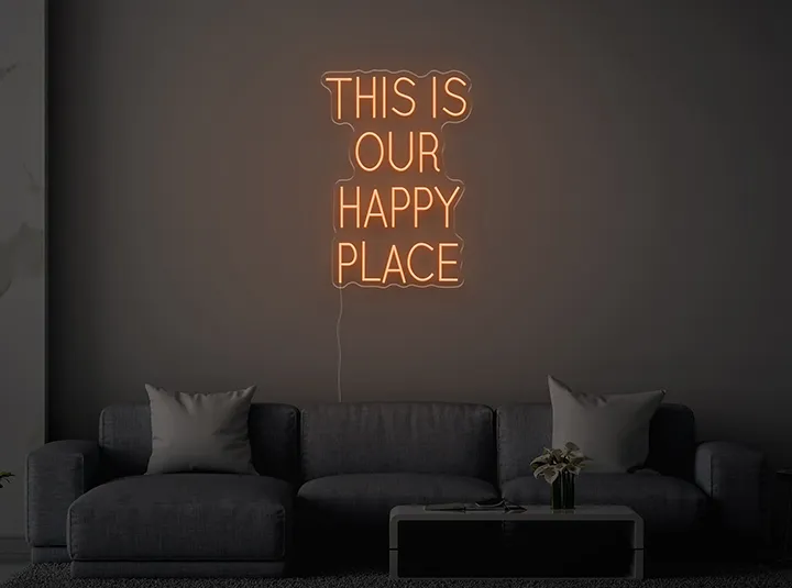 THIS IS OUR HAPPY PLACE - Semn Luminos LED Neon