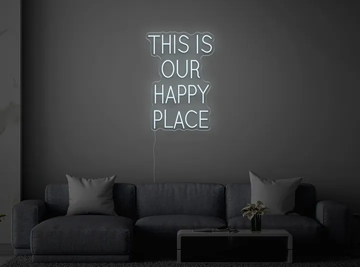 THIS IS OUR HAPPY PLACE - Semn Luminos LED Neon