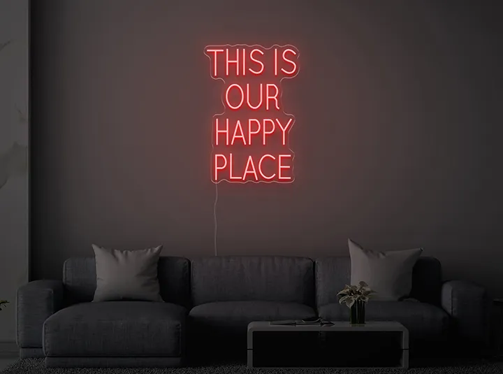 THIS IS OUR HAPPY PLACE - Semn Luminos LED Neon