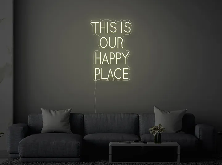 THIS IS OUR HAPPY PLACE - Semn Luminos LED Neon