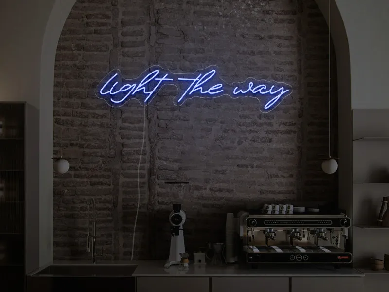 Light the Way - LED Neon Sign