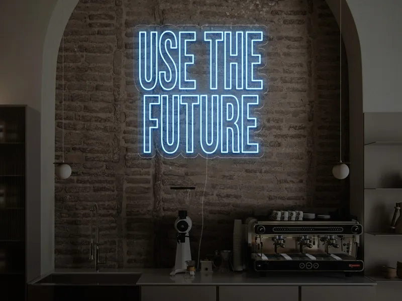Use the Future -  Semn Luminos LED Neon