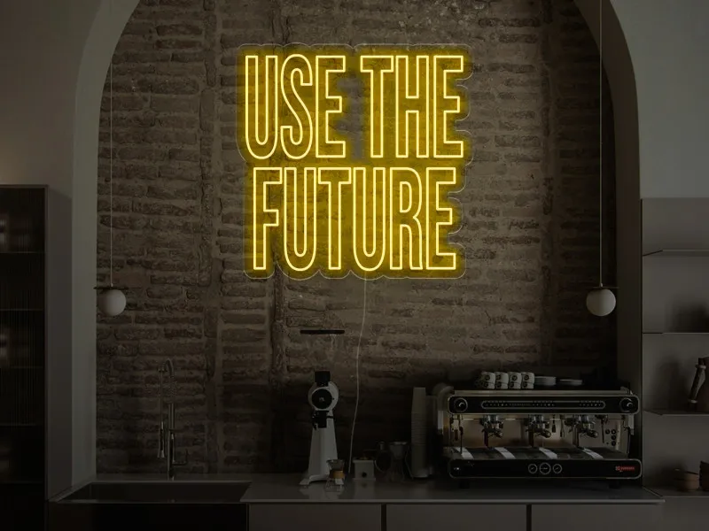 Use the Future -  Semn Luminos LED Neon