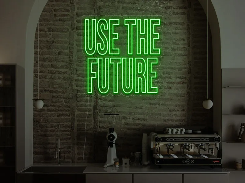 Use the Future -  Semn Luminos LED Neon