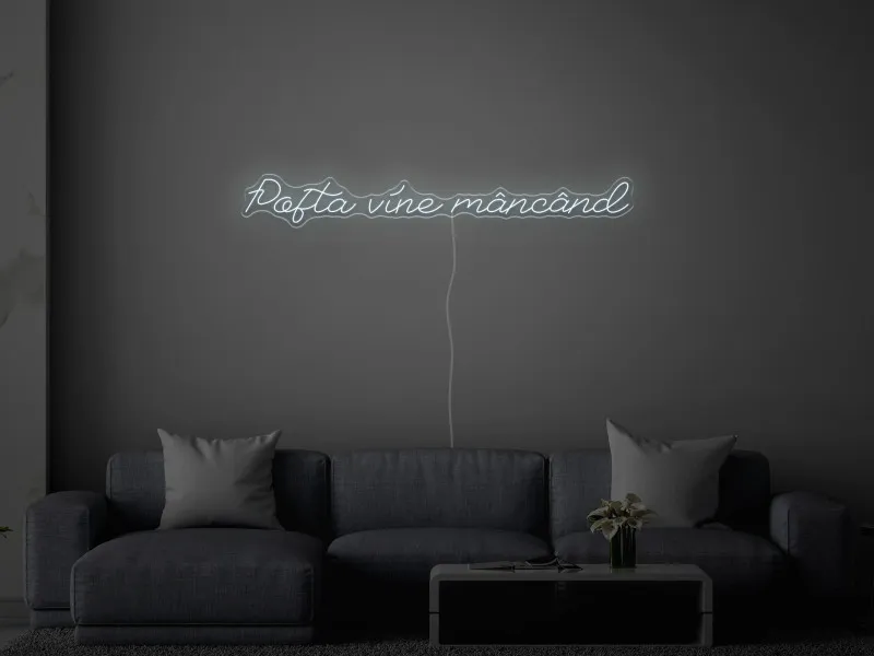 Pofta vine mancand - Semn Luminos LED Neon
