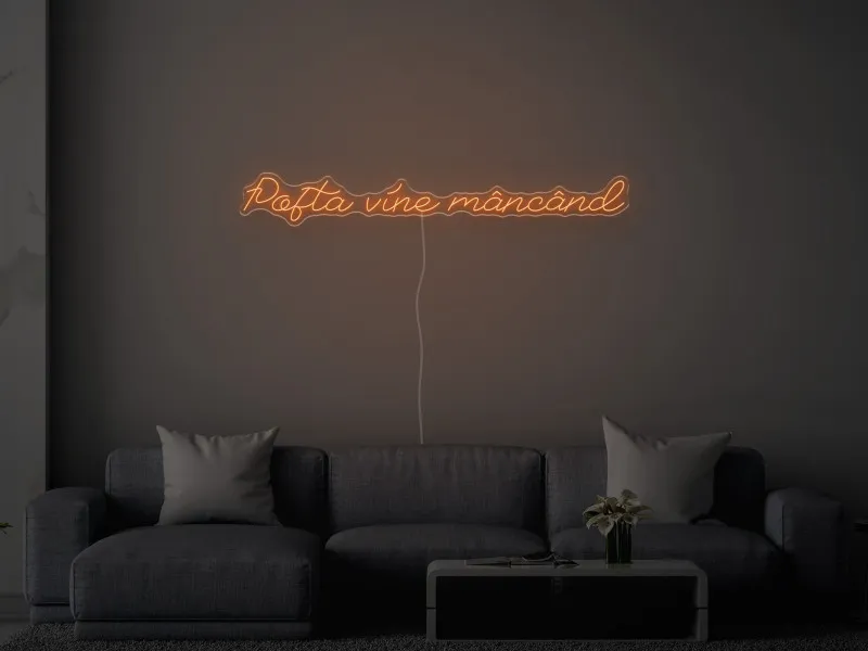 Pofta vine mancand - Semn Luminos LED Neon