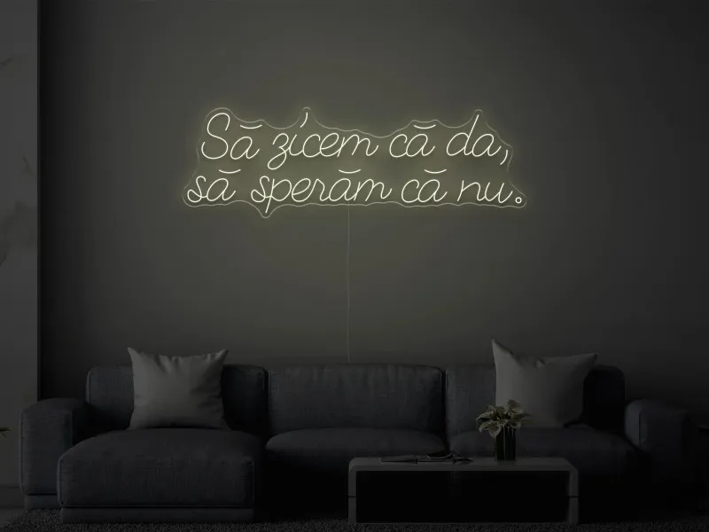 Să zicem - Semn Luminos LED Neon