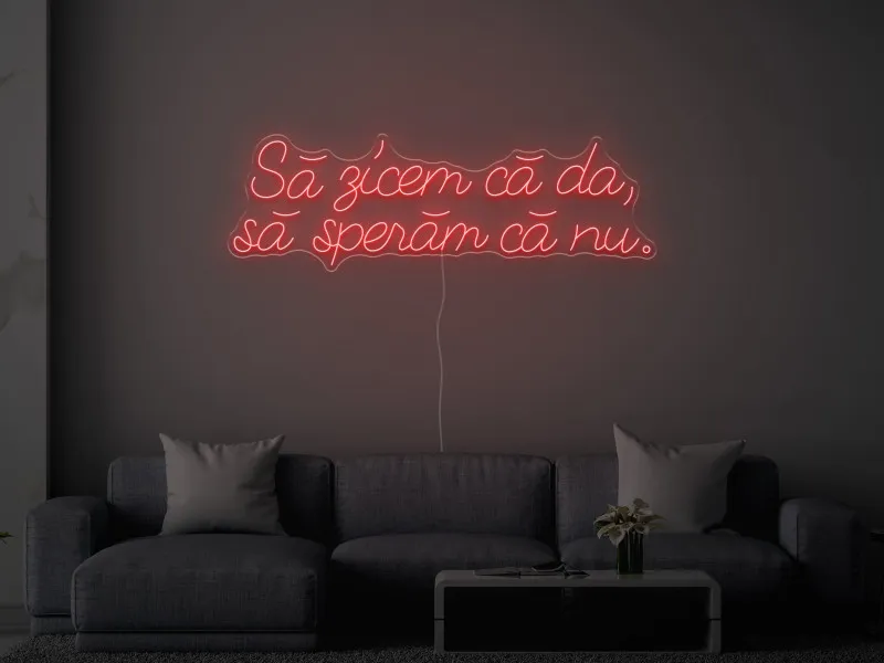 Să zicem - Semn Luminos LED Neon