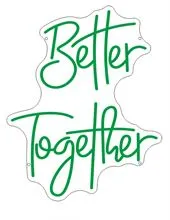 Better Together - Semn Luminos LED Neon de Inchiriat