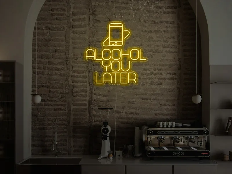Alcohol You Later - Semn Luminos LED Neon
